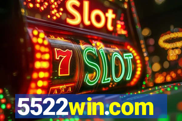 5522win.com