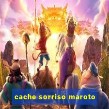 cache sorriso maroto