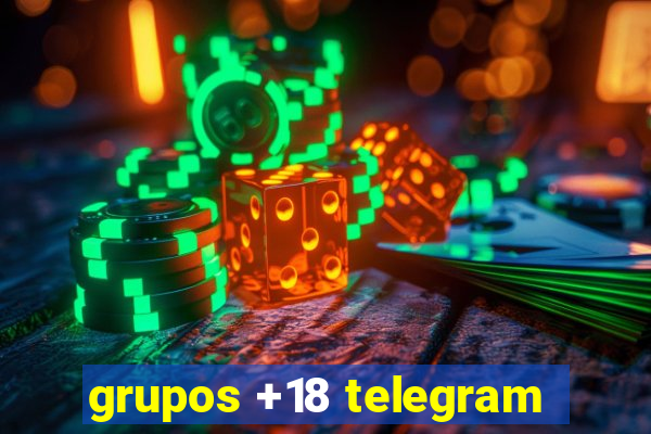grupos +18 telegram