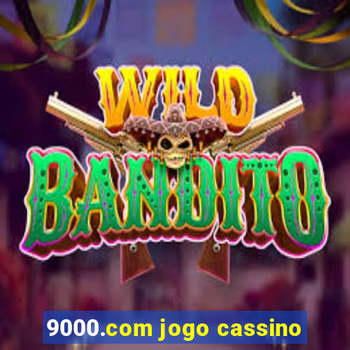 9000.com jogo cassino