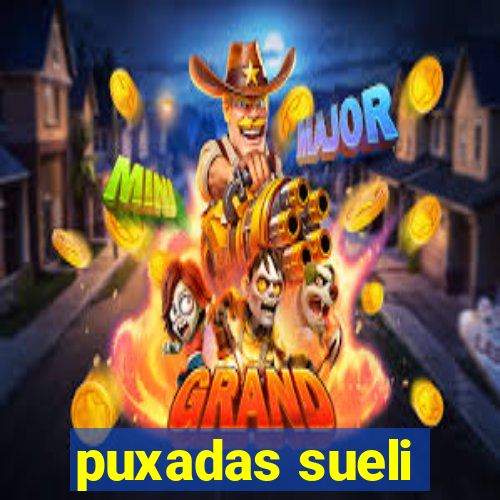 puxadas sueli