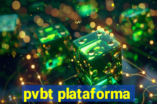 pvbt plataforma