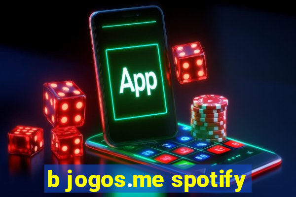 b jogos.me spotify