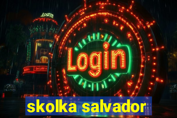 skolka salvador
