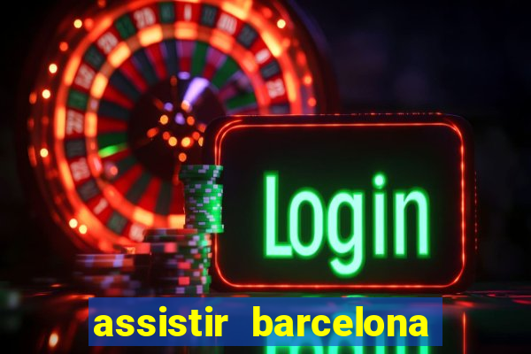 assistir barcelona x real madrid ao vivo futemax