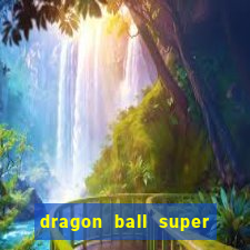 dragon ball super broly dublado assistir