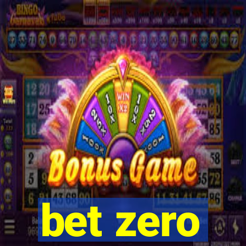 bet zero