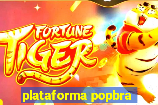 plataforma popbra