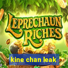 kine chan leak