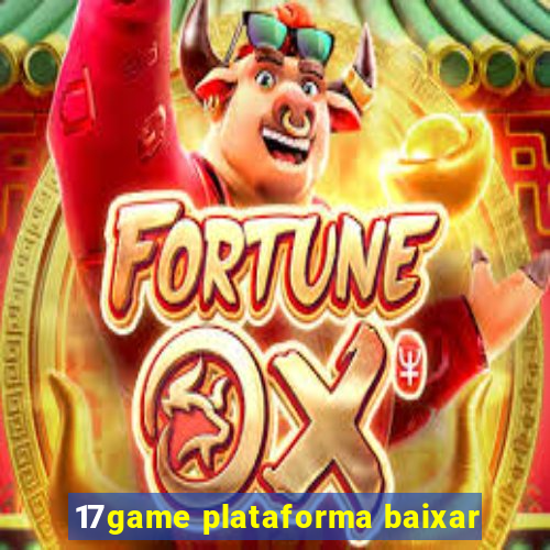 17game plataforma baixar