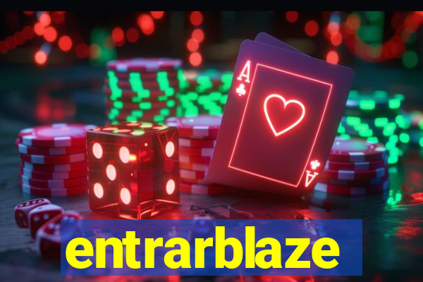 entrarblaze