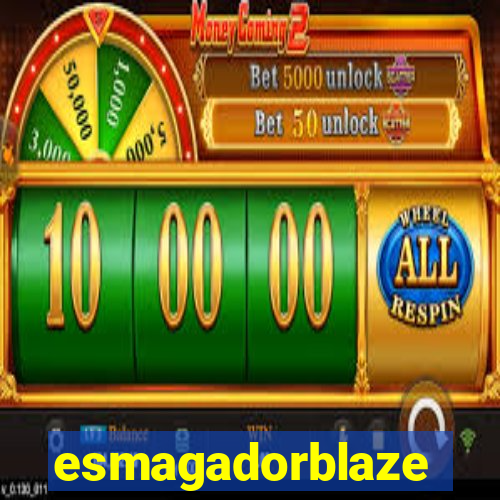 esmagadorblaze
