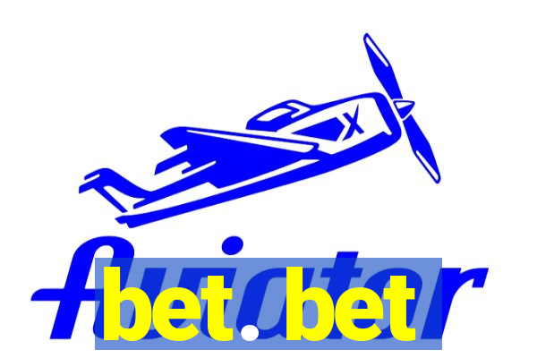 bet. bet
