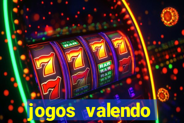 jogos valendo dinheiro online