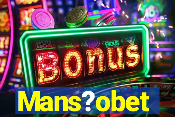 Mans?obet