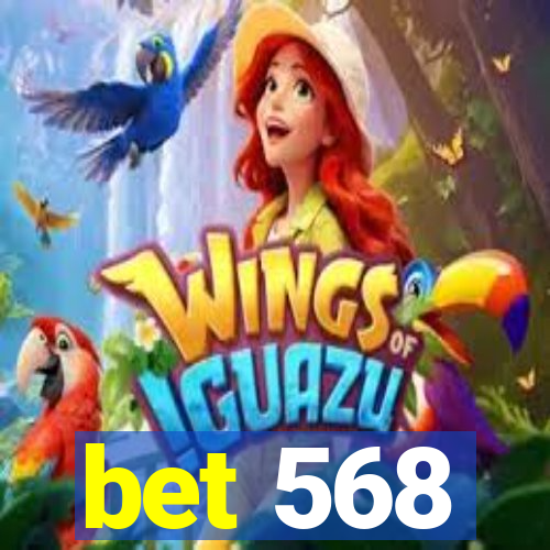 bet 568