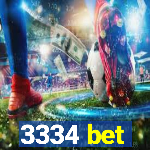 3334 bet