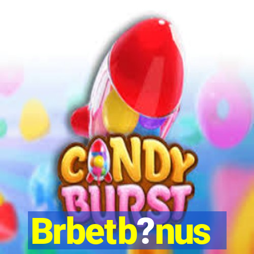 Brbetb?nus