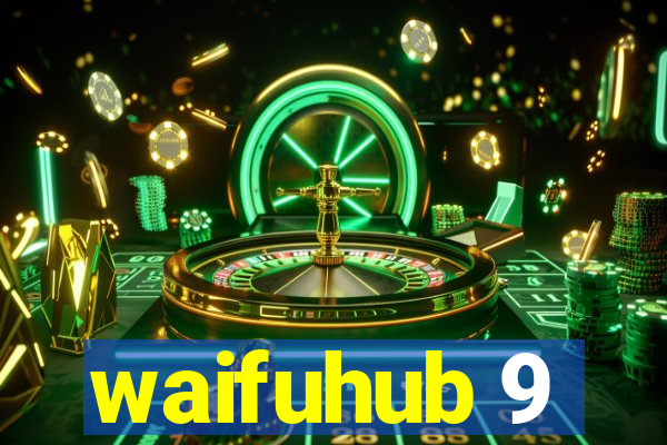 waifuhub 9