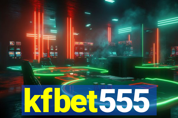 kfbet555