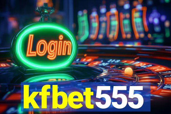 kfbet555