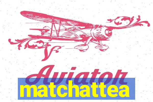 matchattea