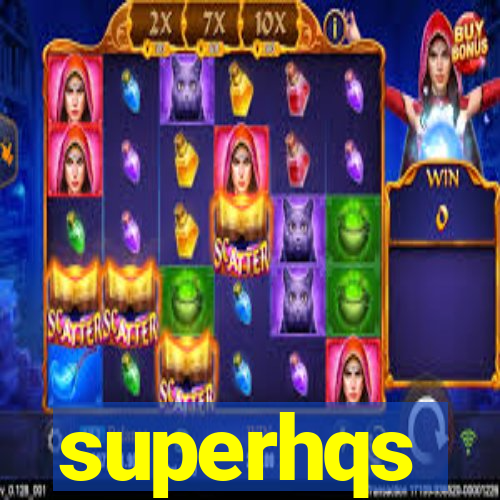 superhqs