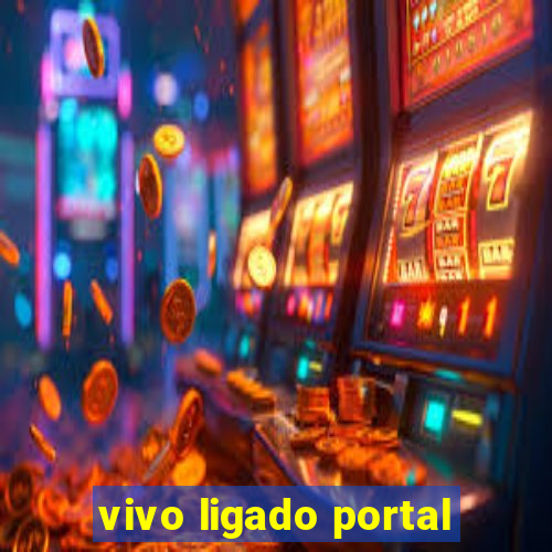 vivo ligado portal