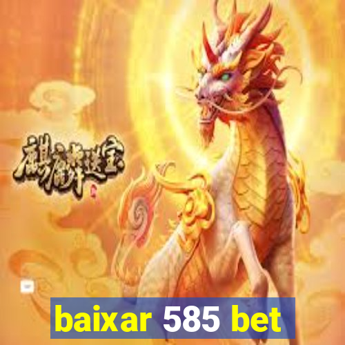 baixar 585 bet