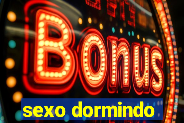 sexo dormindo
