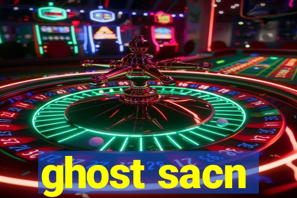 ghost sacn