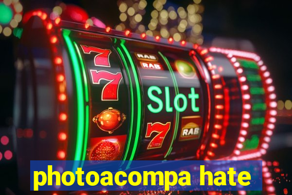 photoacompa hate