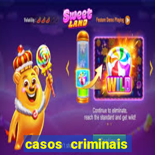 casos criminais para resolver