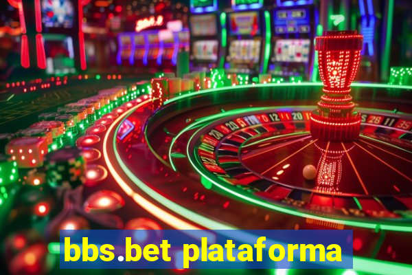 bbs.bet plataforma