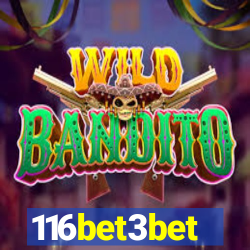 116bet3bet