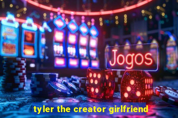 tyler the creator girlfriend