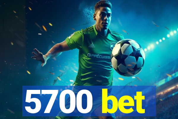 5700 bet