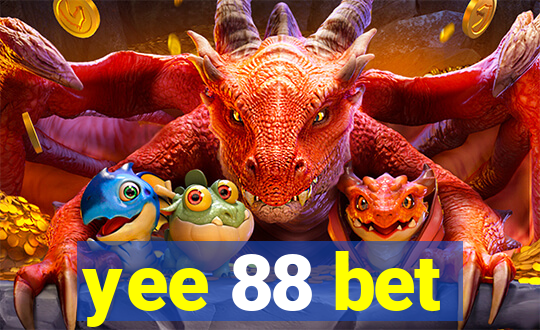yee 88 bet
