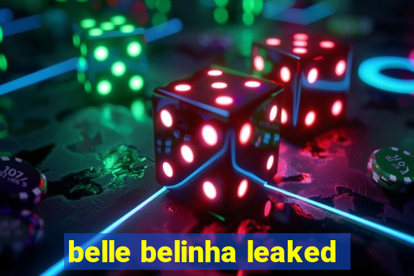 belle belinha leaked