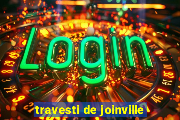 travesti de joinville