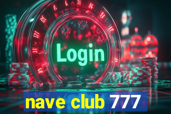 nave club 777