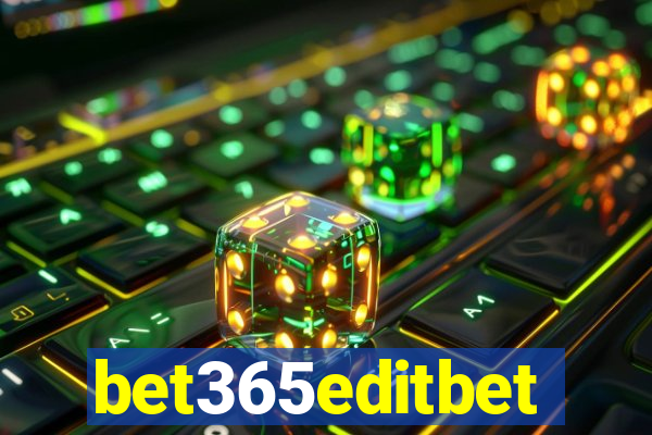 bet365editbet