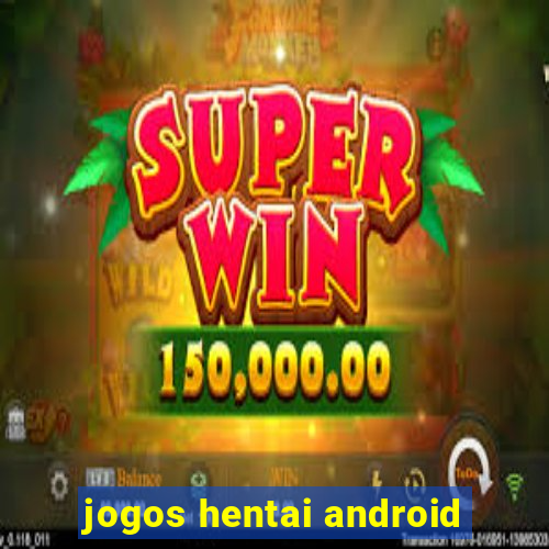 jogos hentai android