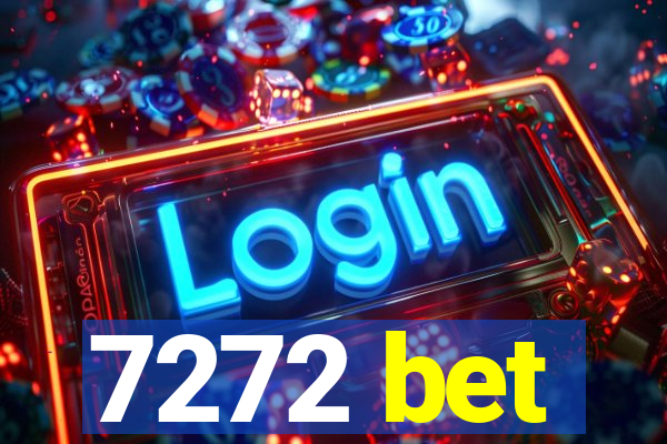 7272 bet
