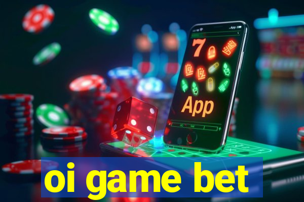 oi game bet