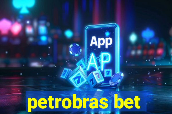 petrobras bet