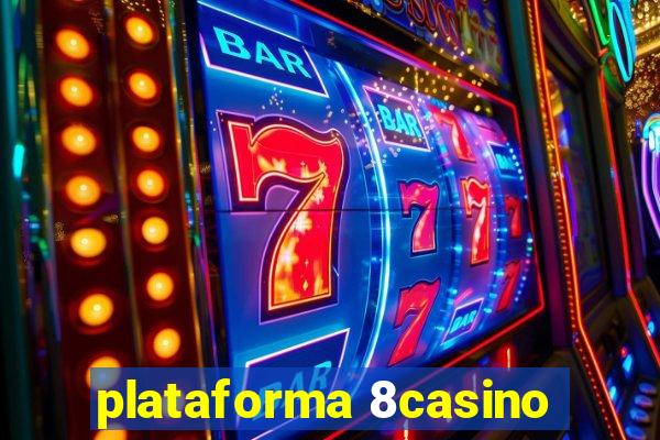plataforma 8casino