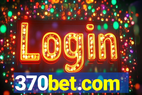 370bet.com