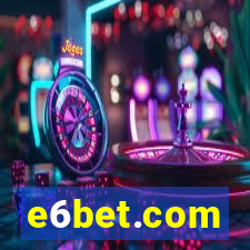e6bet.com