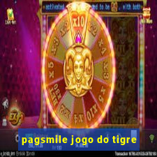 pagsmile jogo do tigre